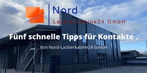 Fünf schnelle Tipps für Kontakte von Nord-Lackierkabine24 GmbH