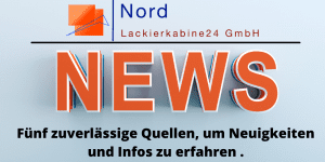Fünf zuverlässige Quellen, um Neuigkeiten und Infos zu erfahren Nord-Lackierkabine24 GmbH